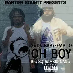 Oh Boy (feat. FMB DZ) - Single by Sada Baby album reviews, ratings, credits