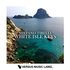 White Isle Keys - Single by Stefano Tirelli album reviews, ratings, credits