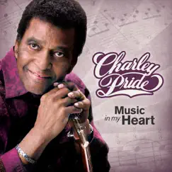Music in My Heart by Charley Pride album reviews, ratings, credits