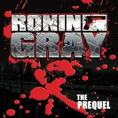The Prequel - Single by Ronin Gray album reviews, ratings, credits