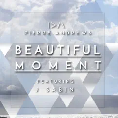 Beautiful Moment (feat. J. Sabin) Song Lyrics