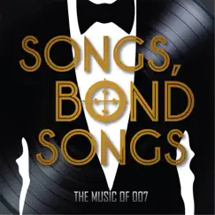 Songs. Bond Songs: The Music Of 007 by Various Artists album reviews, ratings, credits