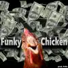 Funky Chicken - Single album lyrics, reviews, download