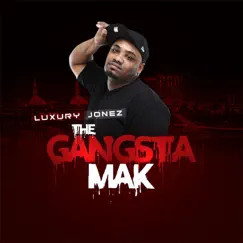 The Gangsta Mak by Luxury Jonez album reviews, ratings, credits