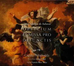 Salazar: Officium et Missa pro Defunctis by Capilla Penaflorida, Loreto Fernandez Imaz & Josep Cabre album reviews, ratings, credits