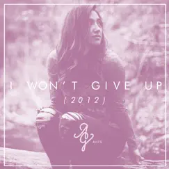 I Won't Give Up - Single by Alex G album reviews, ratings, credits