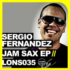 Jam Sax Ep - Single by Sergio Fernandez album reviews, ratings, credits