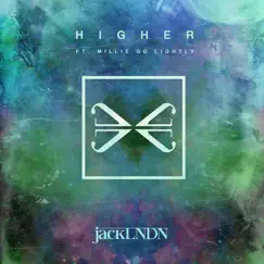 Higher (feat. Millie Go Lightly) - Single by JackLNDN album reviews, ratings, credits