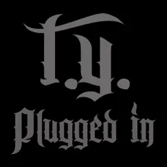 Plugged In by Ty album reviews, ratings, credits