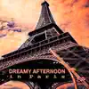 Dreamy Afternoon in Paris: Moddy Piano Jazz for Candle Light Dinner, Sentimental Jazz Time, Date in Paris, Restaurant Background album lyrics, reviews, download
