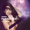 Paralyzed - Single album lyrics, reviews, download