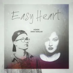 Easy Heart - Single by Kende & Anna Naklab album reviews, ratings, credits