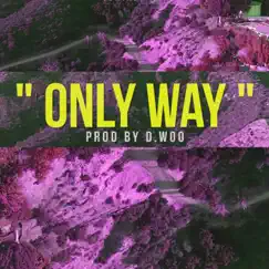 Only Way - Single by D.Woo album reviews, ratings, credits