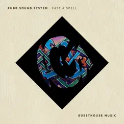 Cast a Spell - Single by Rubb Sound System album reviews, ratings, credits