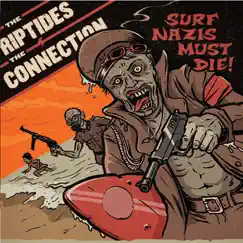Surf Nazis Must Die - Single by The Riptides & The Connection album reviews, ratings, credits