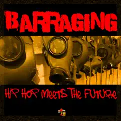 Barraging - Single by Hip Hop Meets the Future album reviews, ratings, credits