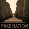Fake Nation - EP album lyrics, reviews, download