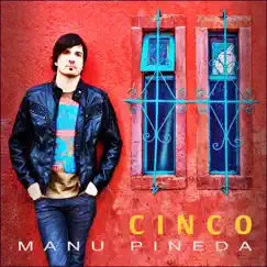 Cinco by Manu Pineda album reviews, ratings, credits