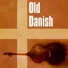 Old Danish (feat. Alvin Queen) album lyrics, reviews, download