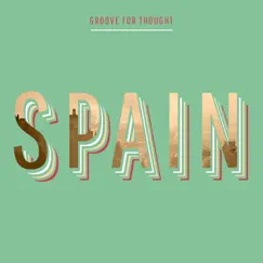Spain - Single by Groove for Thought album reviews, ratings, credits