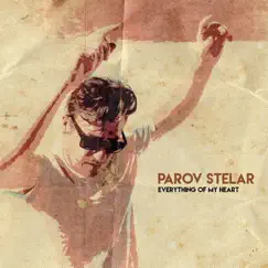 Everything of My Heart - Single by Parov Stelar album reviews, ratings, credits