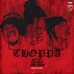 Choppa (feat. A$AP Rocky & Danny Brown) - Single by Joey Fatts album reviews, ratings, credits