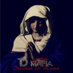Orashon Di Mama - Single by D-Mafia album reviews, ratings, credits