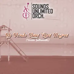 Yo Vendo Unos Ojos Negros (Versión Instrumental) - Single by Sounds Unlimited Orchestra album reviews, ratings, credits