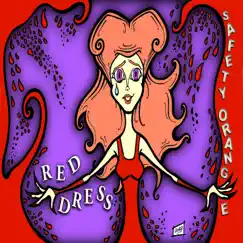 Red Dress - Single by Safety Orange album reviews, ratings, credits