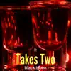 It Takes Two - Single album lyrics, reviews, download