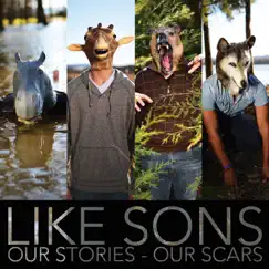 Our Stories - Our Scars by Like Sons album reviews, ratings, credits