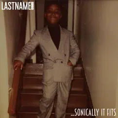 ...Sonically It Fits - EP by Last Name Good album reviews, ratings, credits