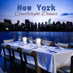 New York Candlelight Dinner: Inspirational Romantic Background, Piano Bar Collection, Sounds for Lovers, Perfect Restaurant Jazz by Romantic Restaurant Music Crew album reviews, ratings, credits