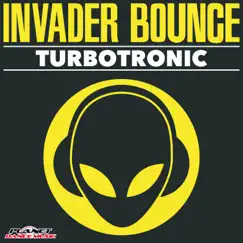 Invader Bounce - Single by Turbotronic album reviews, ratings, credits