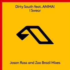 I Swear (feat. ANIMA!) [Zoo Brazil Extended Mix] Song Lyrics