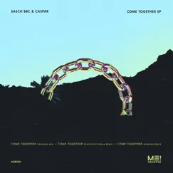 Come Together - Single by Sasch BBC & Caspar album reviews, ratings, credits