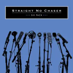 Six Pack - EP by Straight No Chaser album reviews, ratings, credits
