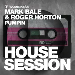 Pumpin - Single by Mark Bale & Roger Horton album reviews, ratings, credits