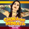 Chora Que Hidrata song lyrics