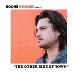 The Other Side of Town by Boone Howard album reviews, ratings, credits