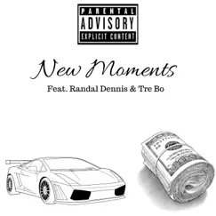 New Moments (feat. Tre Bo & Randal Dennis) - Single by The Natural album reviews, ratings, credits