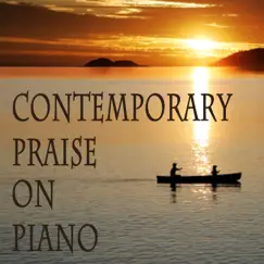 Contemporary Praise on Piano by The O'Neill Brothers Group album reviews, ratings, credits