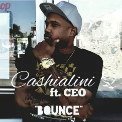 Bounce (feat. Ceo) - Single by Cashialini album reviews, ratings, credits
