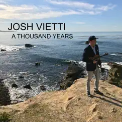 A Thousand Years - Single by Josh Vietti album reviews, ratings, credits