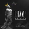 Champ - Single album lyrics, reviews, download