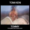 Tommy (feat. MULA & Real Easy) - Single album lyrics, reviews, download