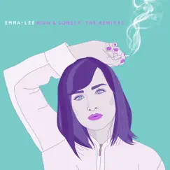 High & Lonely (The Remixes) - Single by Emma-Lee album reviews, ratings, credits