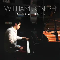 A New Hope - Single by William Joseph album reviews, ratings, credits