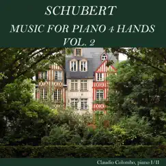 Schubert: Music for Piano 4 Hands, Vol. 2 by Claudio Colombo album reviews, ratings, credits