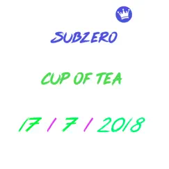 Cup of Tea - Single by Subzero album reviews, ratings, credits